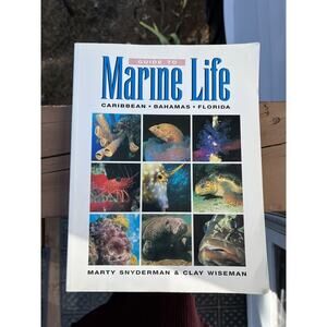 Guide to Marine Life Caribbean Bahamas and Florida by Clay Wiseman and Marty
